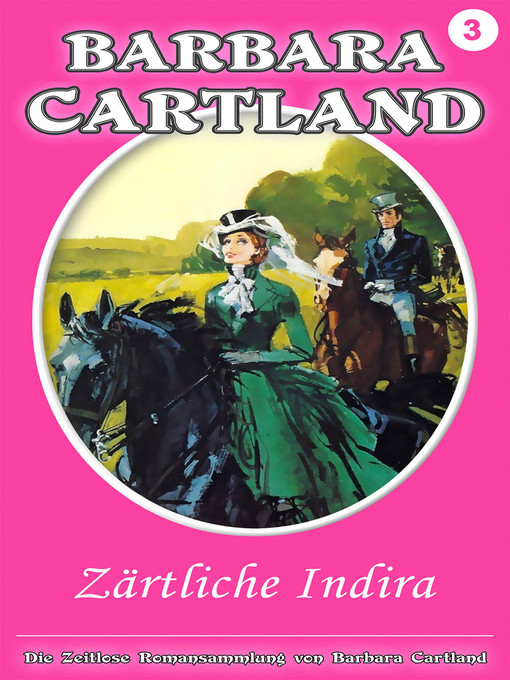 Title details for 03. Zärtliche Indira by Barbara Cartland - Available